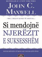 Si mendojnë njerëzit e suksesshëm nga John Maxwell
